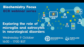 ECR webinar - Exploring the role of microglia and astrocytes in neurological disorders