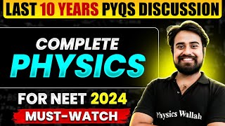 Last 10 Years PYQs Discussion: Complete PHYSICS for NEET 2024 || Must-Watch 🔥