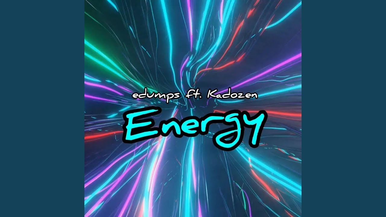 Energy (feat. Kadozen)