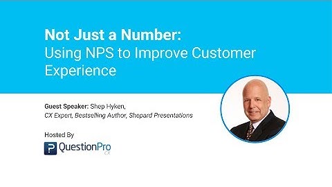Webinar - Not Just a Number: Using NPS to Improve Customer Experience ft.  Shep Hyken