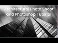 Architectural Photography and Photoshop Tutorial