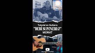 "DEBÍ SUPONERLO" - Morat | Tutorial en Guitarra | Acordes