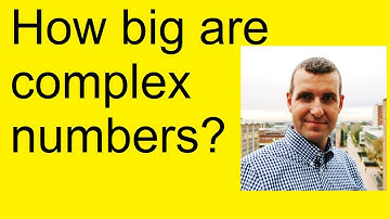 How big are complex numbers?