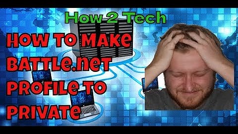 How to Make your Battle.Net Profile Private