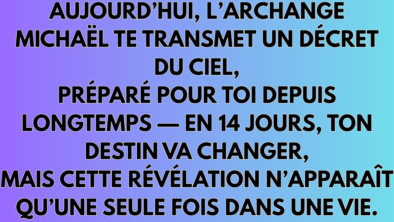 DIEU ENVOIE L’ARCHANGE MICHAËL : TA VIE VA ÊTRE RENOUVELÉE DANS 14 JOURS — NE L’IGNORE PAS