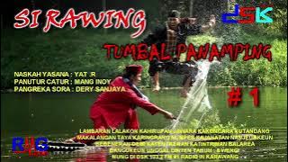 SI RAWING TUMBAL PANAMPING = 1 II RADIO DSK FM KARAWANG