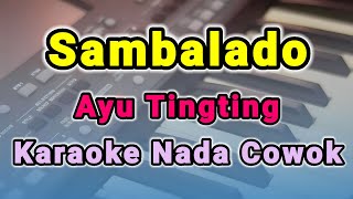 Sambalado Karaoke Nada Cowok Rendah Ayu Ting Ting  Kualitas Audio HD Enak Banget Musiknya