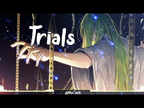 Nightcore - Trials