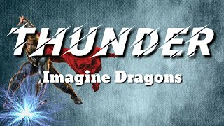 Imagine Dragons - Thunder song (Lyrics)