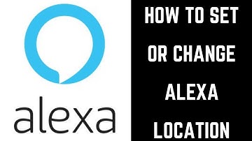 How to Set or Change Alexa Location