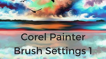 Corel Painter Tutorial 1 - Brush Settings Part 1