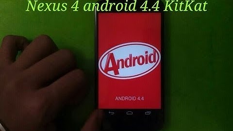 Android 4.4 kitkat on Nexus 4