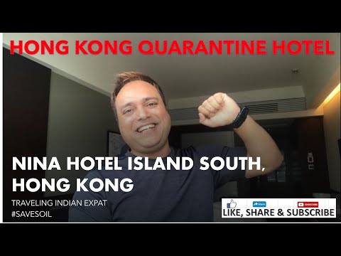 How is Nina Hotel Island South Hong Kong DCH Quarantine Hotel? 7Days Quarantine Stay at Nina Hotel