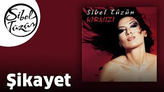 Sibel Tüzün - Şikayet  Resimi