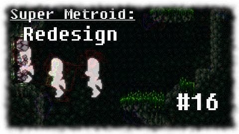 Super Metroid: Redesign #16