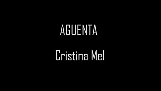 Aguenta - Cristina Mel (playback com letra)