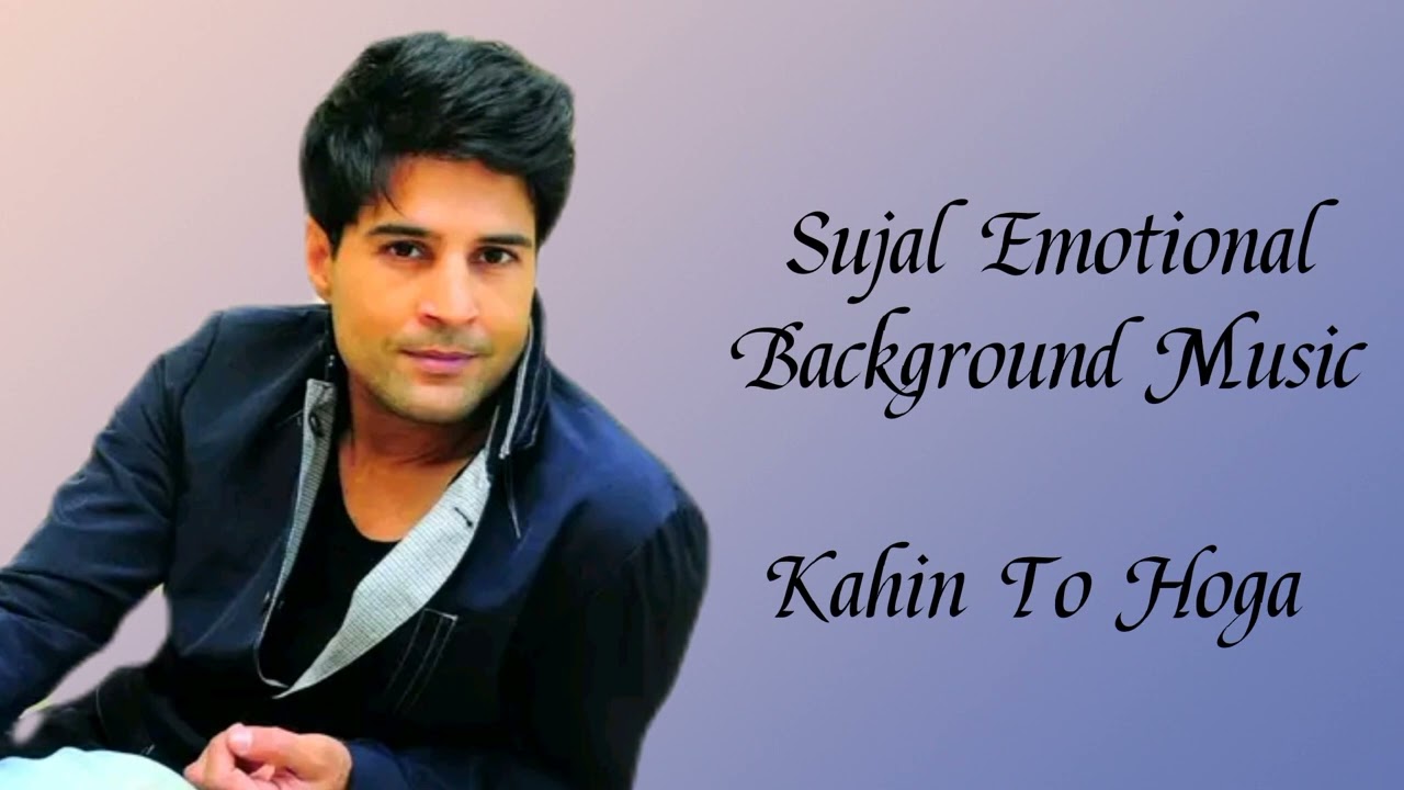 Kahin To Hoga - Sujal Emotional Background Music - Balaji Telefilms