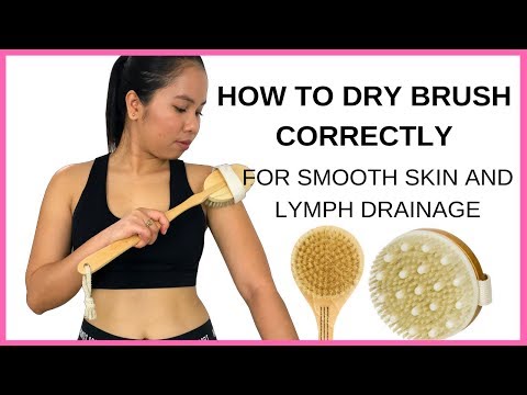 How To Do Dry Brushing Correctly...get rid of TOXINS AND CELLULITE!