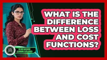 What Is The Difference Between Loss And Cost Functions?