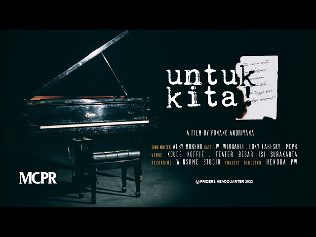 MCPR - UNTUK KITA (OFFICIAL MUSIC VIDEO) class=