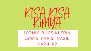 Kisa Kisa Ki̇mya İyoni̇k Bi̇leşi̇kleri̇n Lewi̇s Yapisi Nasil Yazilir?