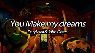 Daryl Hall & John Oates - You Make My Dreams Come True (Lyrics) 80s Pop Classic
