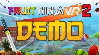 Fruit Ninja VR 2 Free Demo Goes Live On Steam Next Fest