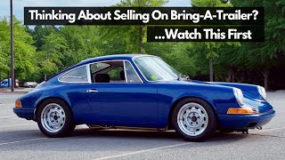 Tips for Selling on Bring-A-Trailer:  I’m Listing My 1969 Porsche 911T Hot Rod!