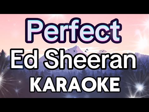 Perfect Karaoke Ed Sheeran Lyrics With Best Instrumental