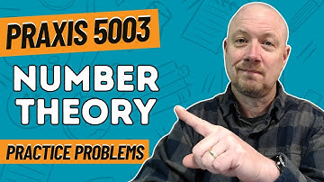 Practice Problems for Number Theory | Praxis Elementary Education: Mathematics Subtest (5003)