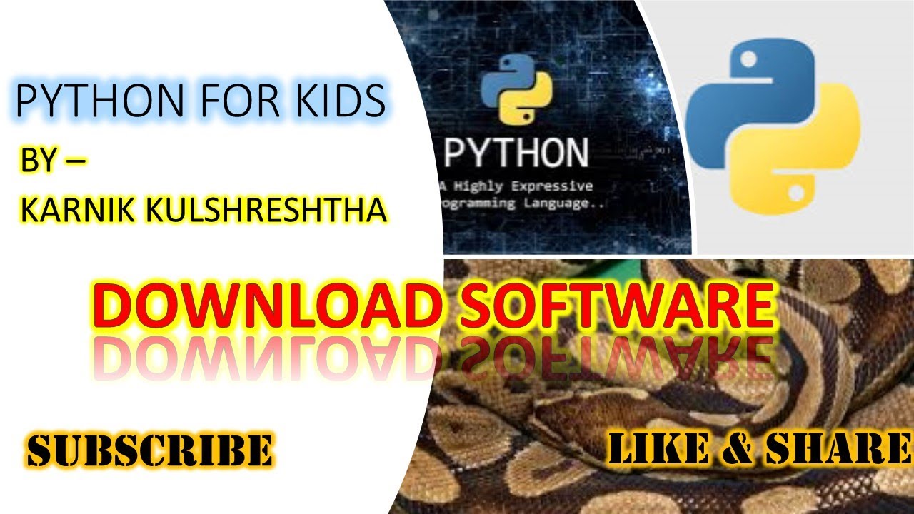 PYTHON PROGRAM DAY 1 - How to download Software ? Programming for kids ...