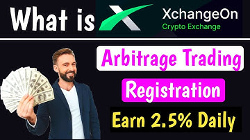 What is Arbitrage Trading on Xchangeon ! Xchangeon Me Registration Kaise Kare ! Xchangeon kya hai