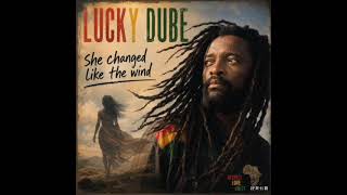Lucky Dube - She Changed Like Wind (Exclusives)