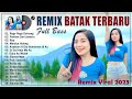 Remix batak terbaru dan terpopuler 2024 viral tiktok  lagu remix full bass 2023 enak didengar