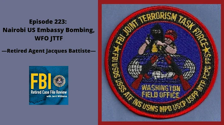 Episode 223: Jacques Battiste - Nairobi US Embassy...