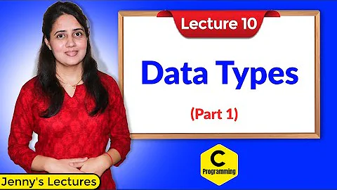 C_10 Data Types in C - Part 1 | Programming in C