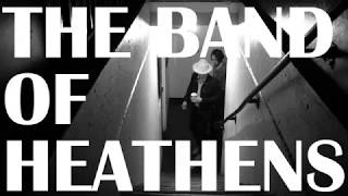 Video thumbnail of "The Band of Heathens - Trouble Came Early"