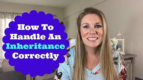 What To Do When You Receive An Inheritance | The First Steps To Take