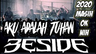 BESIDE - AKU ADALAH TUHAN (LYRICK)