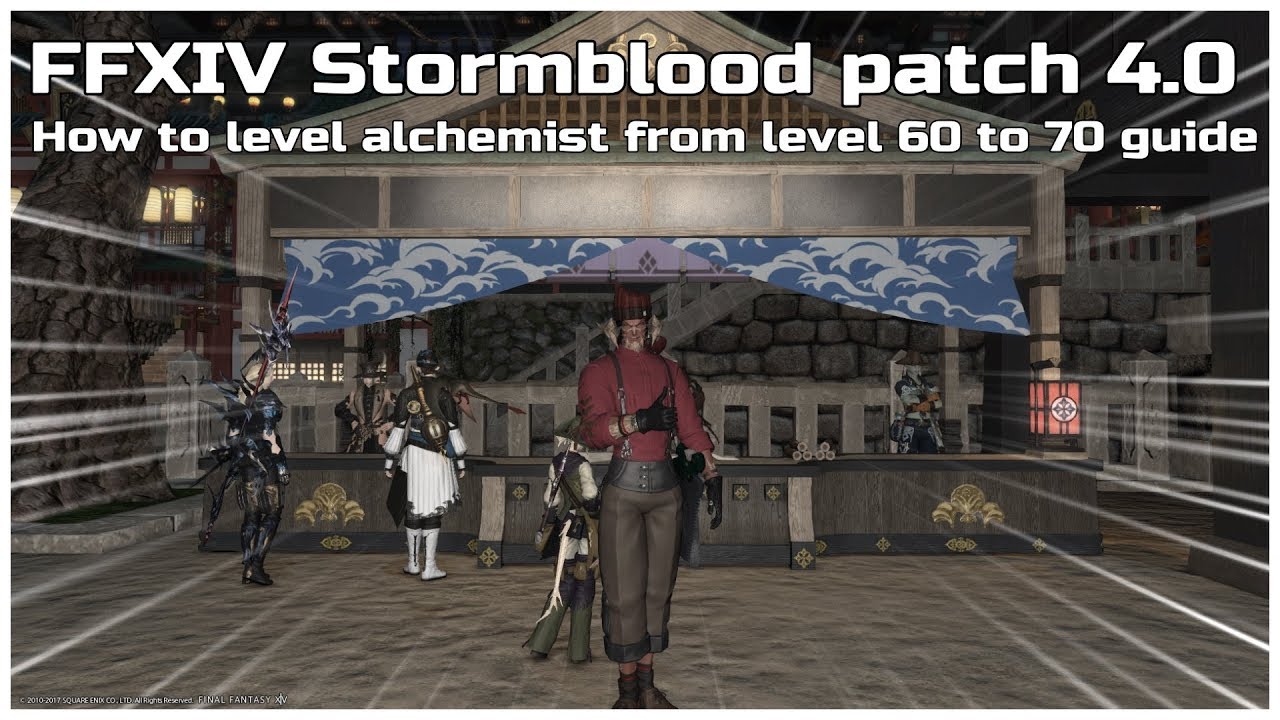 FFXIV Stormblood patch 4.0 How to level Alchemist from level 60 to 70 guide - YouTube