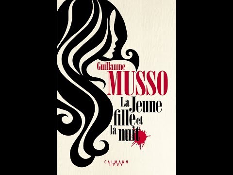 La jeune fille et la nuit, Guillaume Musso - Bande annonce