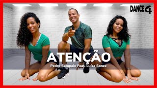 ATENÇÃO - Pedro Sampaio Feat. Luísa Sonza | DANCE4