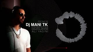 Di MANI TK - Ali Yasini  - Nesfe Shab Remix ریمیکس آهنگ نصفه شب علی یاسینی