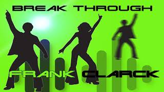 FRANK CLARCK - break through