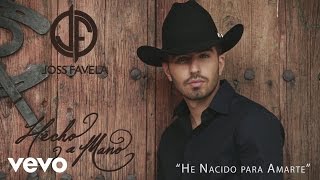 Chords for Joss Favela - He Nacido para Amarte (Cover Audio)
