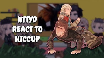 HTTYD React To Hiccup + His Future || Gacha React