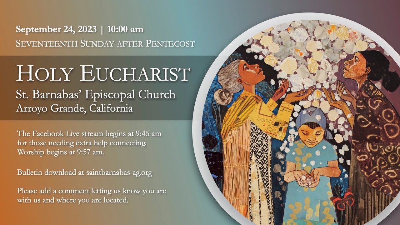 Sunday September 24, 2023 Holy Eucharist, St. Barnabas’ Episcopal