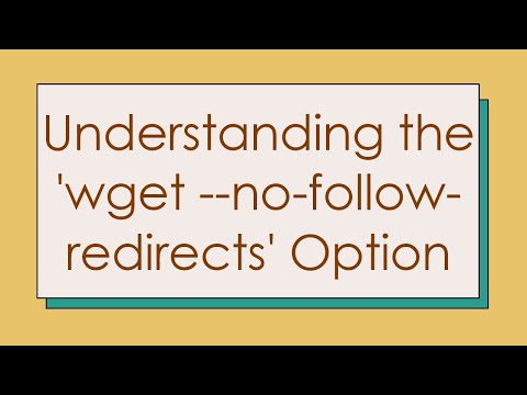 Understanding the 'wget --no-follow-redirects' Option