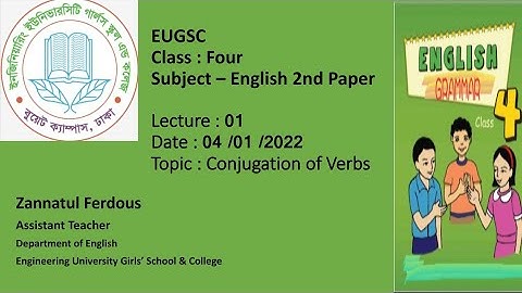 EUGSC, Class: 4, Sub: English 2nd Paper, Lect: 1, Date: 04/01/2022, Teacher:Zannatul Ferdous