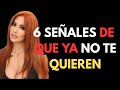 6 SEÑALES CLARAS DE QUE YA NO TE QUIEREN #consejosderelaciones #consejosdecitas #relaciones #amor